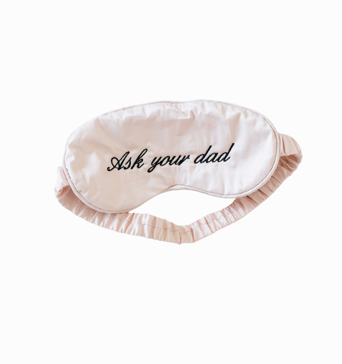 Ask Your Dad Embroidered Sleep Mask